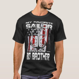 My Favorite Sailor Calls Me BIG BROTHER US Flag T-Shirt