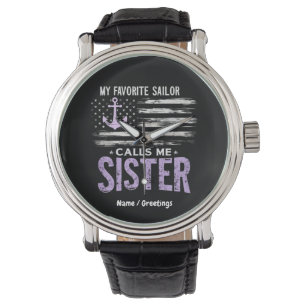 My Favorite Sailor Calls Me Sister Proud Sailor Watch