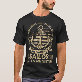 My Favorite Sailor Calls Me Sister Sailor Sister T-Shirt