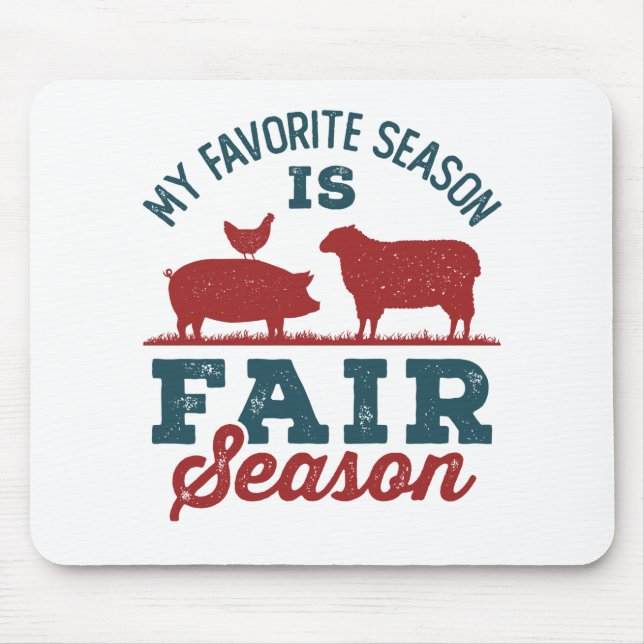 My Favorite Season Is Fair Season County Fair Mouse Pad (Front)