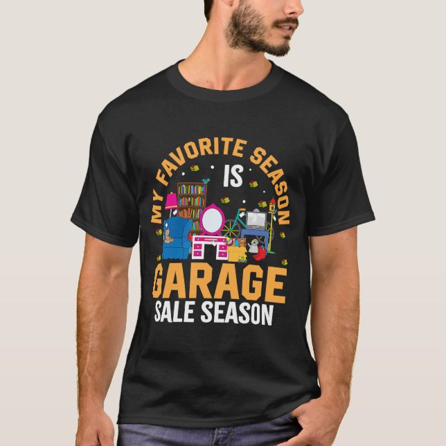My Favorite Season is Garage Sale Season T-Shirt (Front)