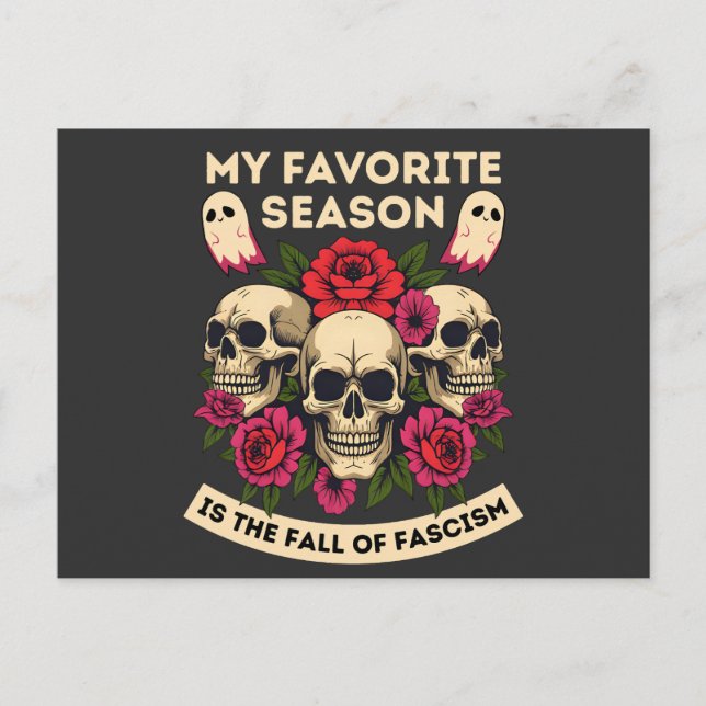 My Favorite Season Is The Fall Of Fascism Holiday Postcard (Front)