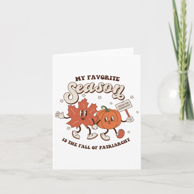 My Favorite Season Is The Fall Of Patriarchy  Card (Front)
