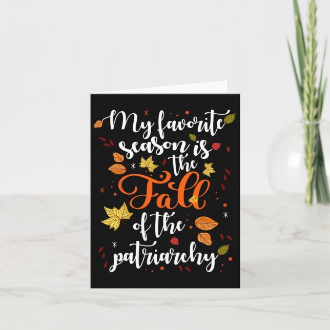 My Favorite Season Is The Fall Of The Patriarchy A Card (Front)