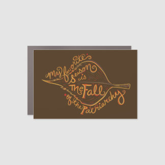 My Favorite season is the fall of the patriarchy Car Magnet