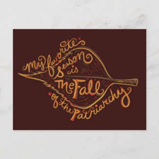 My Favorite season is the fall of the patriarchy Postcard