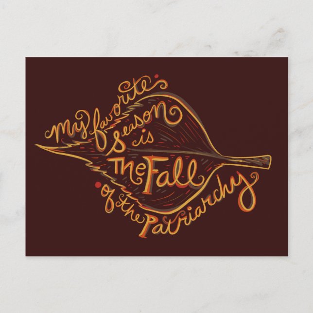 My Favorite season is the fall of the patriarchy Postcard (Front)