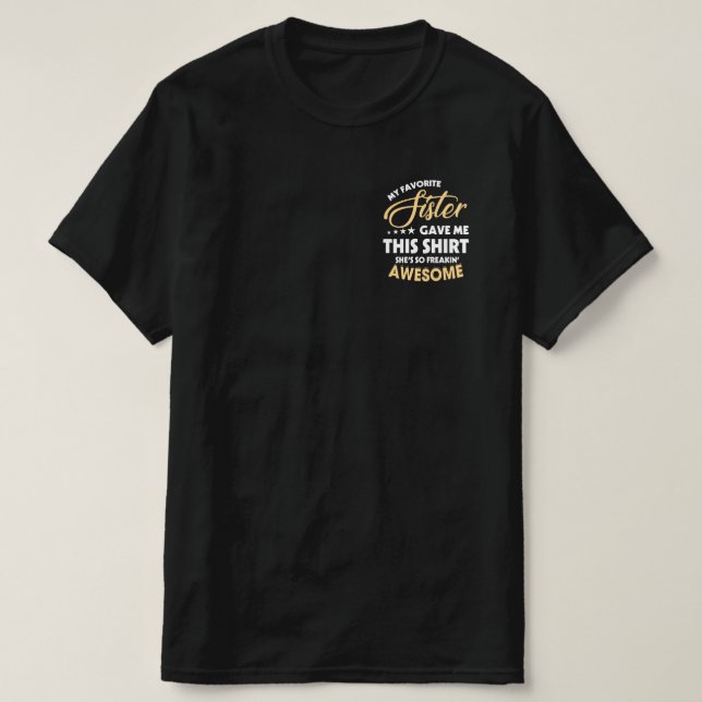 My Favorite Sister Gave Me This Shirt Brother (Design Front)