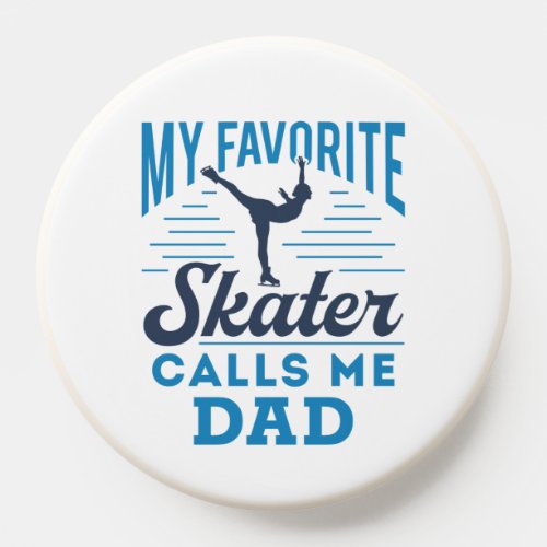 My Favorite Skating Calls Me Dad Figure Skating PopSocket