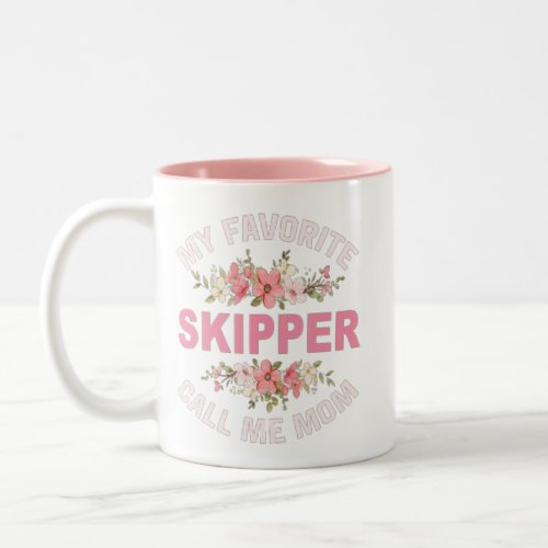 my favorite skipper call me mom Two_Tone coffee mug