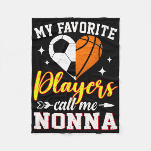 My Favorite Soccer Basketball Players Call Me Nonn Fleece Blanket