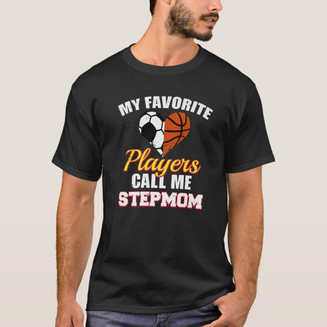 My Favorite Soccer Basketball Players Call Me Step T-Shirt (Front)