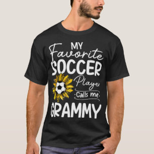 My Favorite Soccer Player Calls Me Grammy Sunflowe T-Shirt