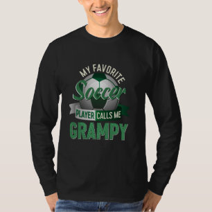 My Favorite Soccer Player Calls Me Grampy Father's T-Shirt