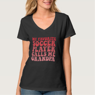 My Favorite Soccer Player Calls Me Grandpa Funny G T-Shirt