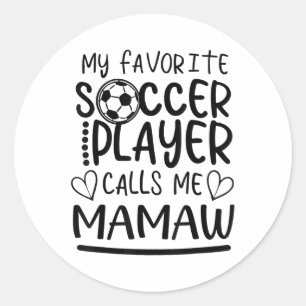 My Favorite Soccer Player Calls Me Mamaw Classic Round Sticker