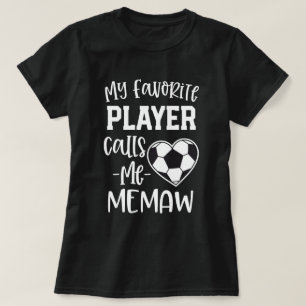 My favorite Soccer Player Calls Me Memaw Gift T-Shirt