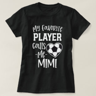 My favorite Soccer Player Calls Me Mimi Gift T-Shirt