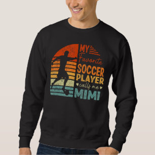 My Favorite Soccer Player Calls Me Mimi Vintage Sweatshirt