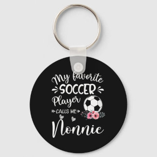 My Favorite Soccer Player Calls Me Nonnie  Keychain