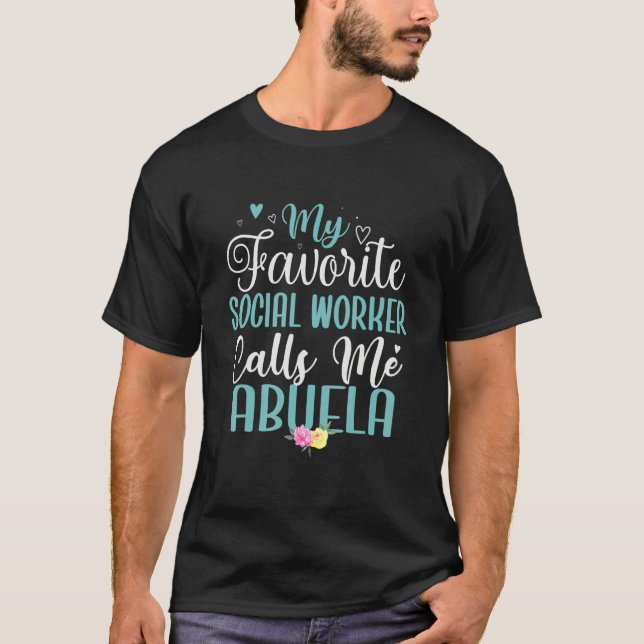 My Favorite Social worker calls me Abuela Cute T-Shirt (Front)