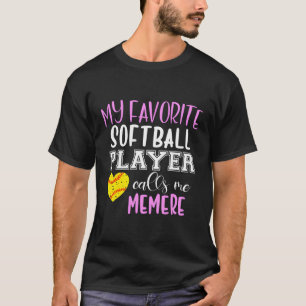 My Favorite Softball Player Call Me Memere T-Shirt