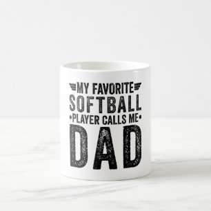 My Favorite Softball Player Calls Me Dad Coffee Mug