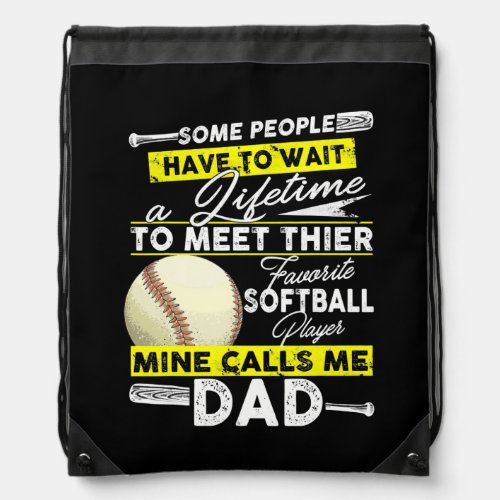 My Favorite Softball Player Calls Me Dad Fathers Drawstring Bag