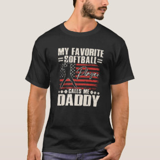My Favorite Softball Player Calls Me Daddy America T-Shirt