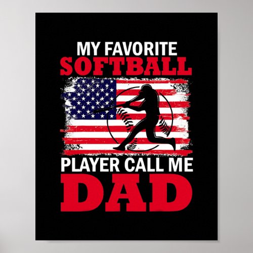 My Favorite Softball Player Calls Me Daddy Ball Poster