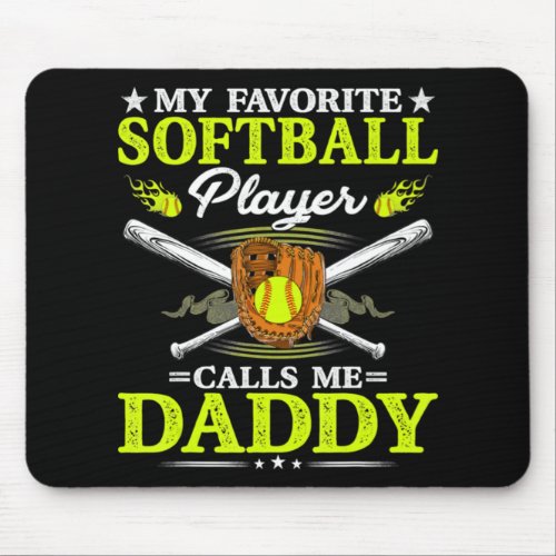 My Favorite Softball Player Calls Me Daddy Mouse Pad
