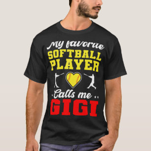 My Favorite Softball Player Calls Me Gigi Mother's T-Shirt