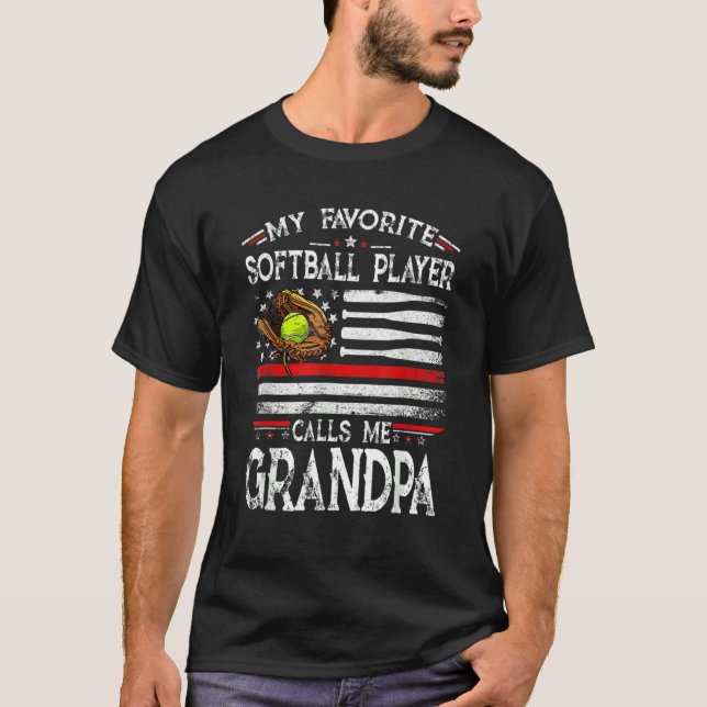 My Favorite Softball Player Calls Me Grandpa Ameri T-Shirt (Front)