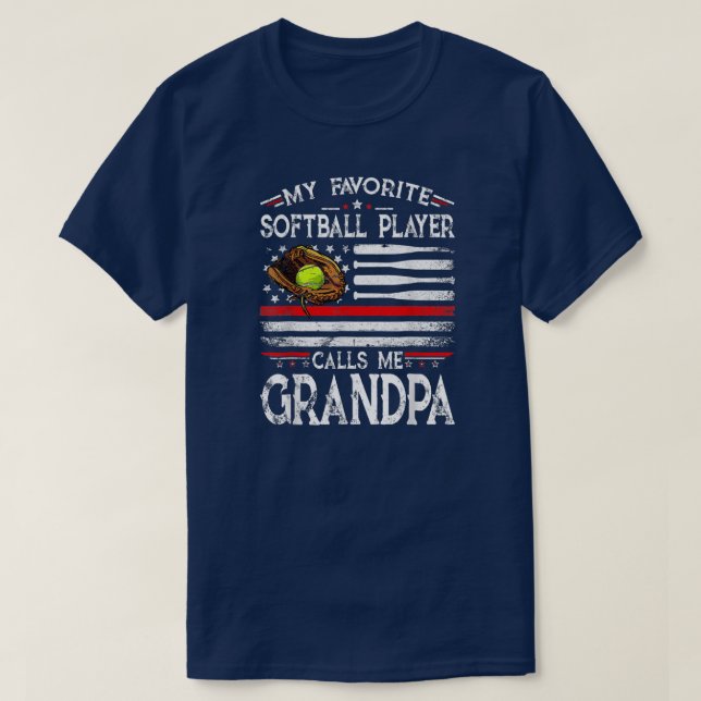 My Favorite Softball Player Calls Me Grandpa T-Shirt (Design Front)