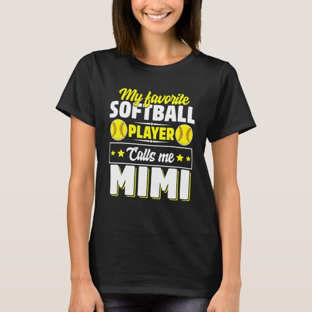 My Favorite Softball Player Calls Me Mimi Mother's T-Shirt (Front)