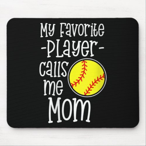 My Favorite Softball Player Calls Me Mom 5 Mouse Pad