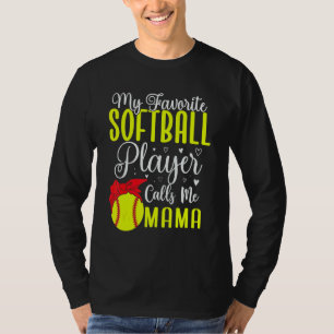 My Favorite Softball player calls me Mom Cute 2 T-Shirt