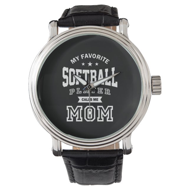 My Favorite Softball Player Calls Me Mom Watch (Front)