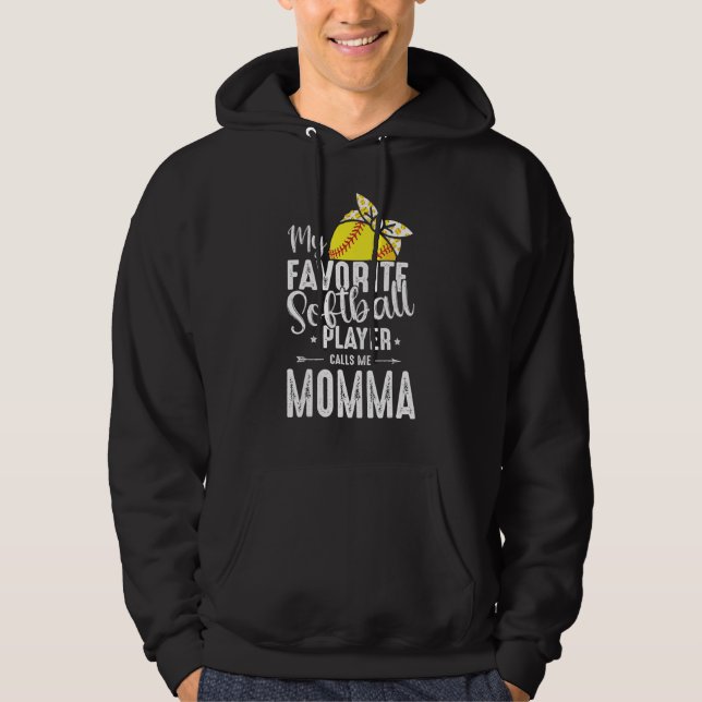 My Favorite Softball Player Calls Me Momma Hoodie (Front)