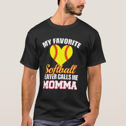 My Favorite Softball Player Calls Me Momma Softbal T-Shirt