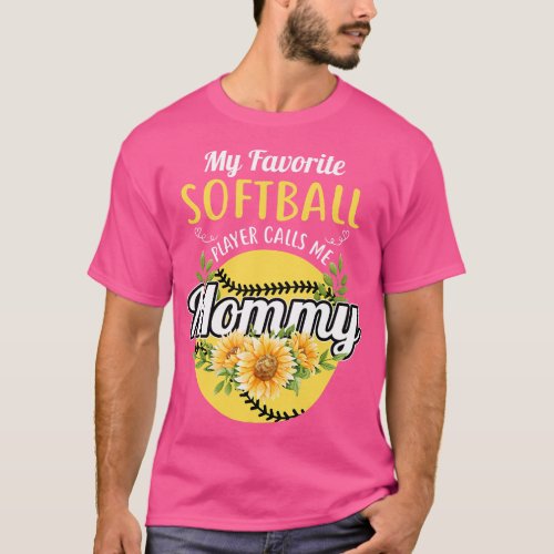 My Favorite Softball Player Calls Me Mommy Funny M T_Shirt