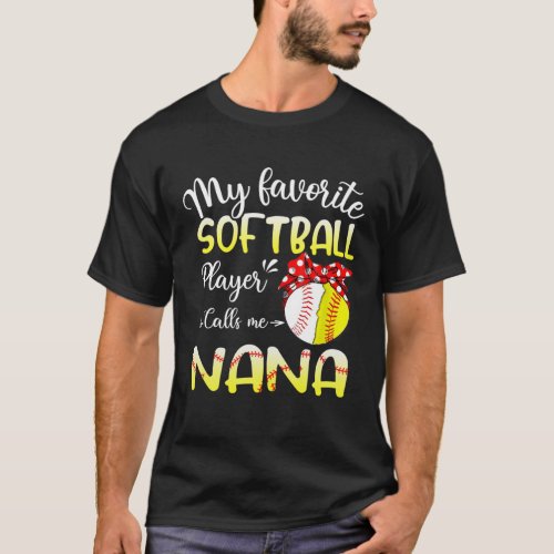 My Favorite Softball Player Calls Me Nana Family T_Shirt