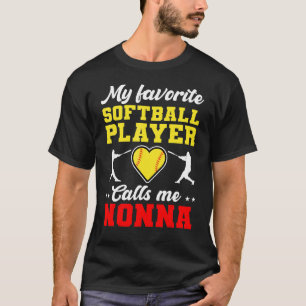 My Favorite Softball Player Calls Me Nonna Mother' T-Shirt