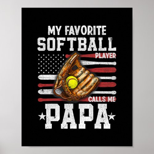 My Favorite Softball Player Calls Me Papa Fathers Poster