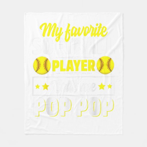 My Favorite Softball Player Calls Me Pop Pop Cute  Fleece Blanket