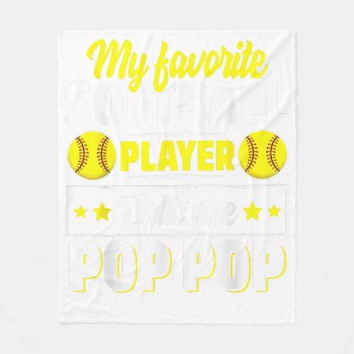 My Favorite Softball Player Calls Me Pop Pop Cute  Fleece Blanket