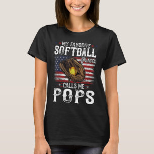 My Favorite Softball Player Calls Me Pops American T-Shirt