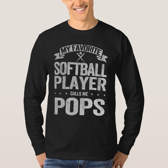 My Favorite Softball Player Calls Me Pops Grandpa  T-Shirt (Front)