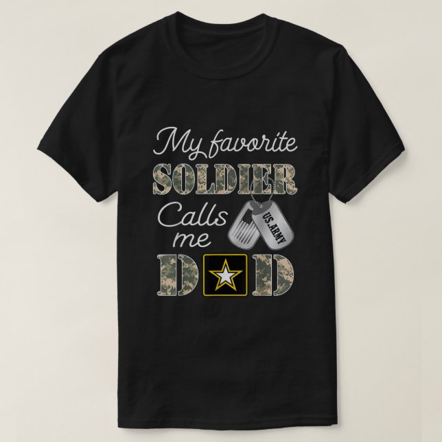My Favorite Soldier Calls Me Dad Army Graduation  T-Shirt (Design Front)