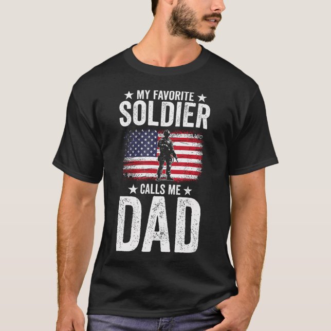 My Favorite Soldier Calls Me Dad Father'S Day T-Shirt (Front)